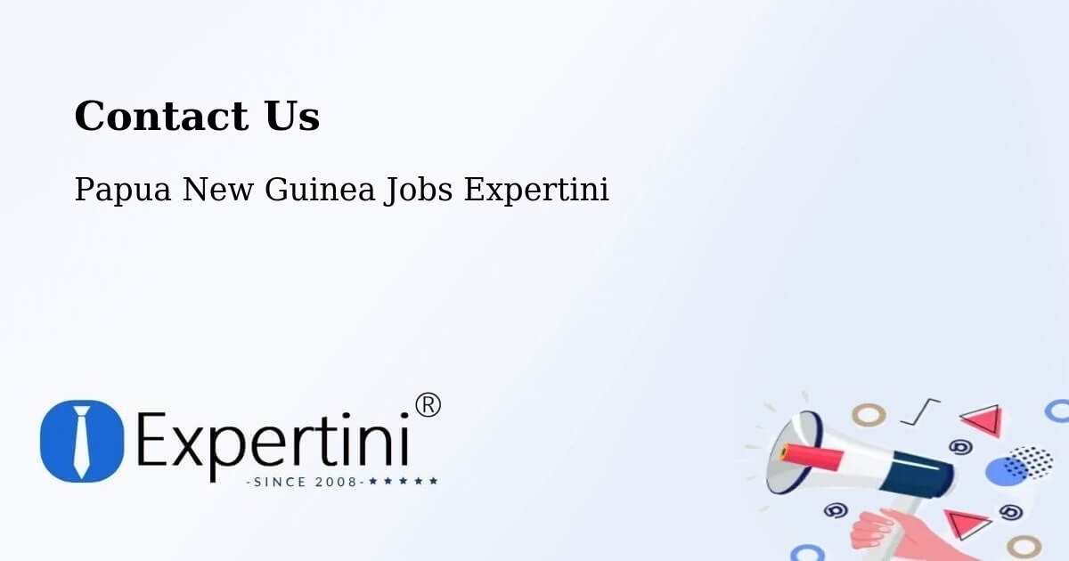 Contact Expertini – South Fly - Papua New Guinea Jobs Expertini