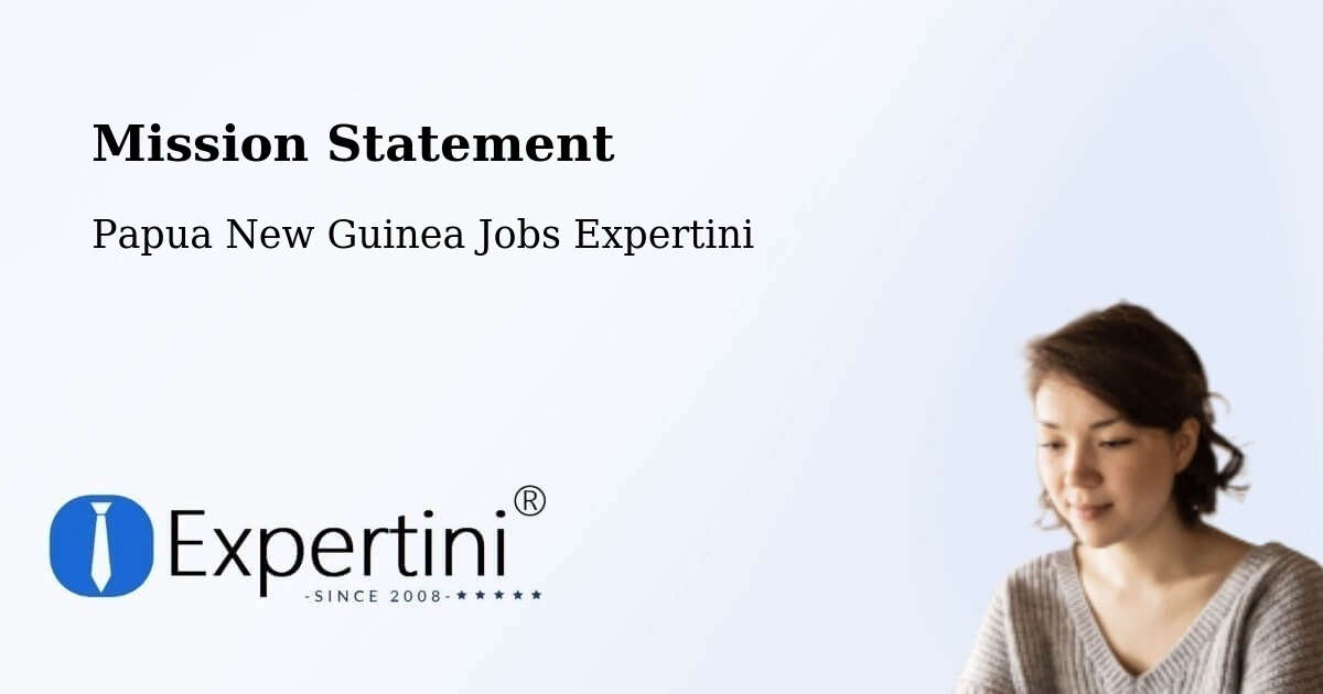 Corporate Mission – South Fly - Papua New Guinea Jobs Expertini