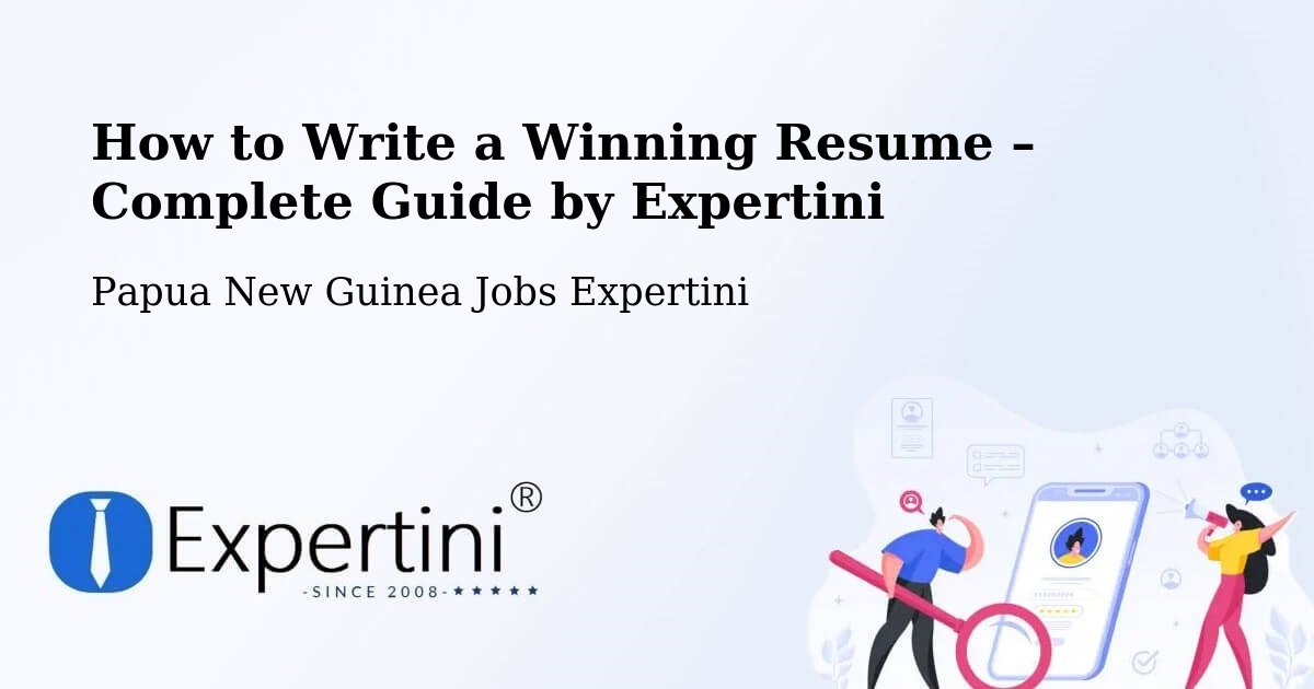 Resume Writing Guide for Job Seekers – South Fly - South Fly, Papua New Guinea Jobs Expertini
