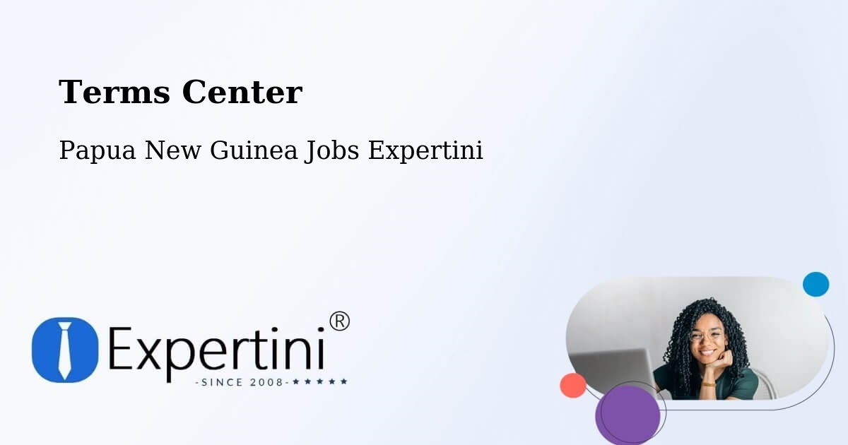 Terms of Service – South Fly - Papua New Guinea Jobs Expertini
